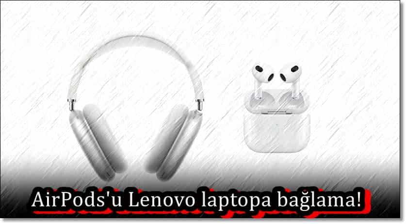 AirPods'u Lenovo Laptopa Bağlama