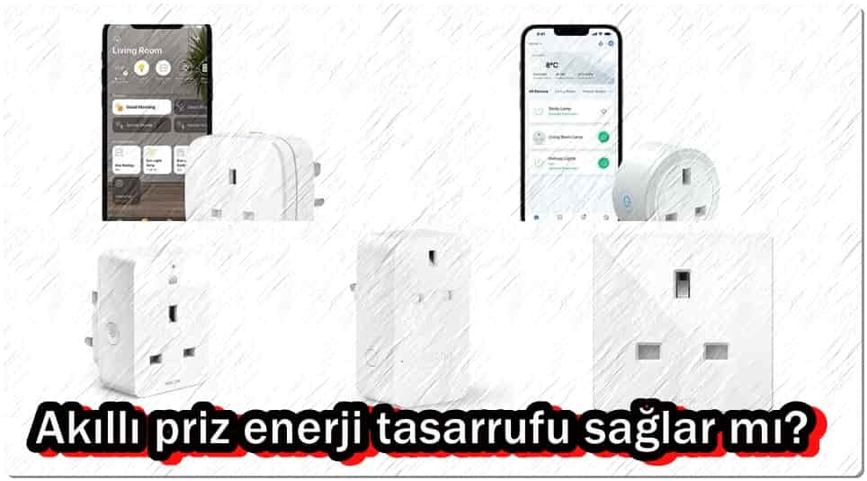 Akıllı Prizler Enerji Tasarrufu Sağlar mı?