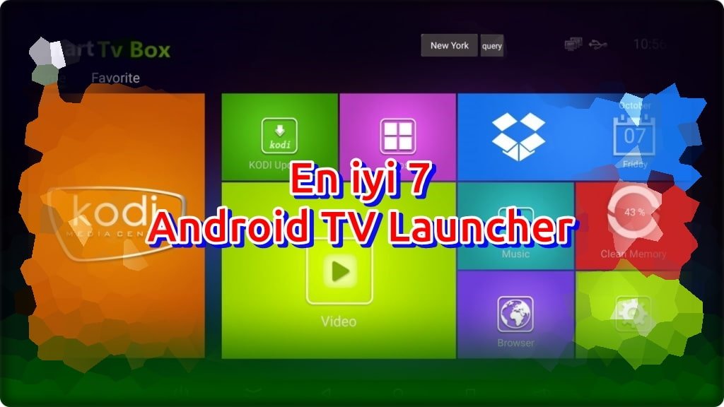 En iyi 7 Android TV Launcher