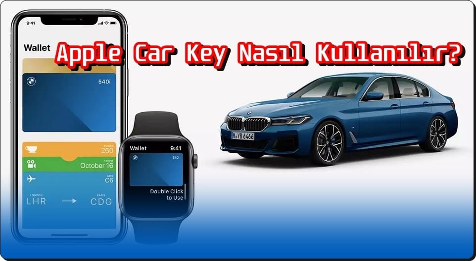 Apple Car Key Nasıl Kullanılır?