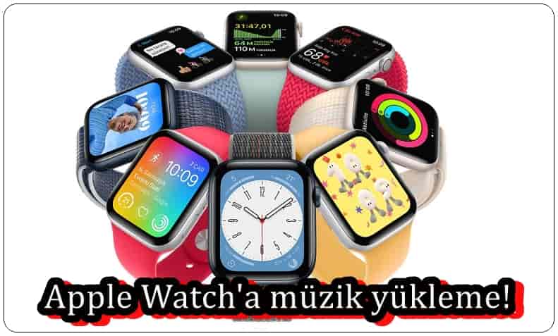 Apple Watch Müzik Yükleme!