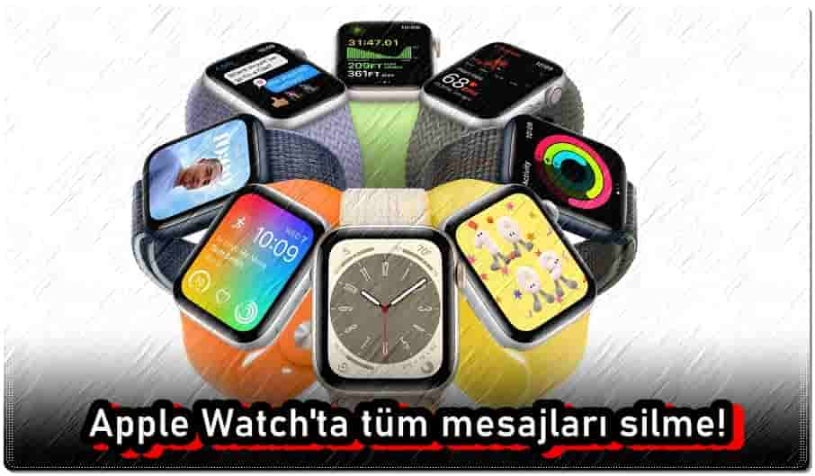 Apple Watch'ta Tüm Mesajlar Tek Seferde Silinir Mi?