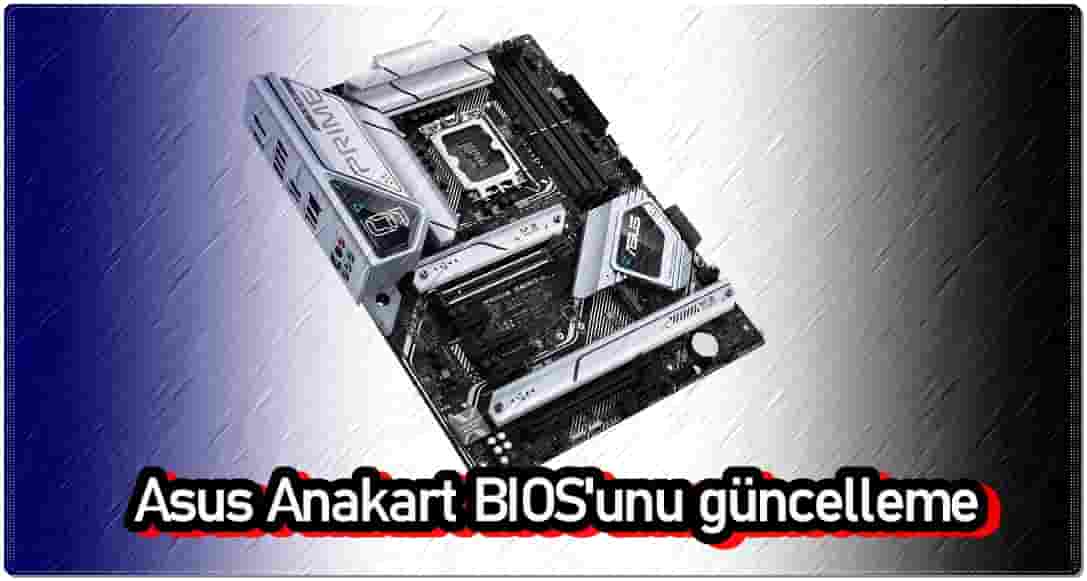 Asus Anakart BIOS Güncellemesi