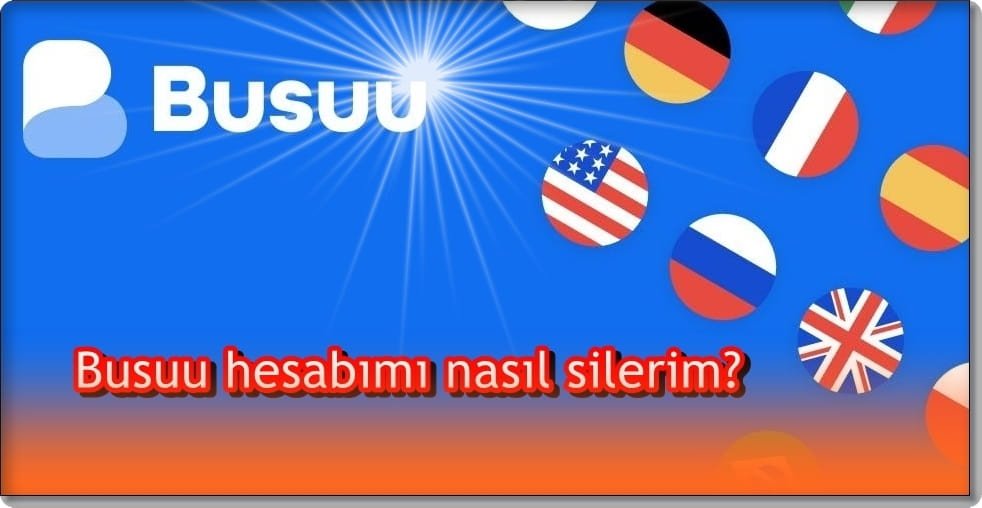 Busuu Hesabımı Nasıl Silerim?