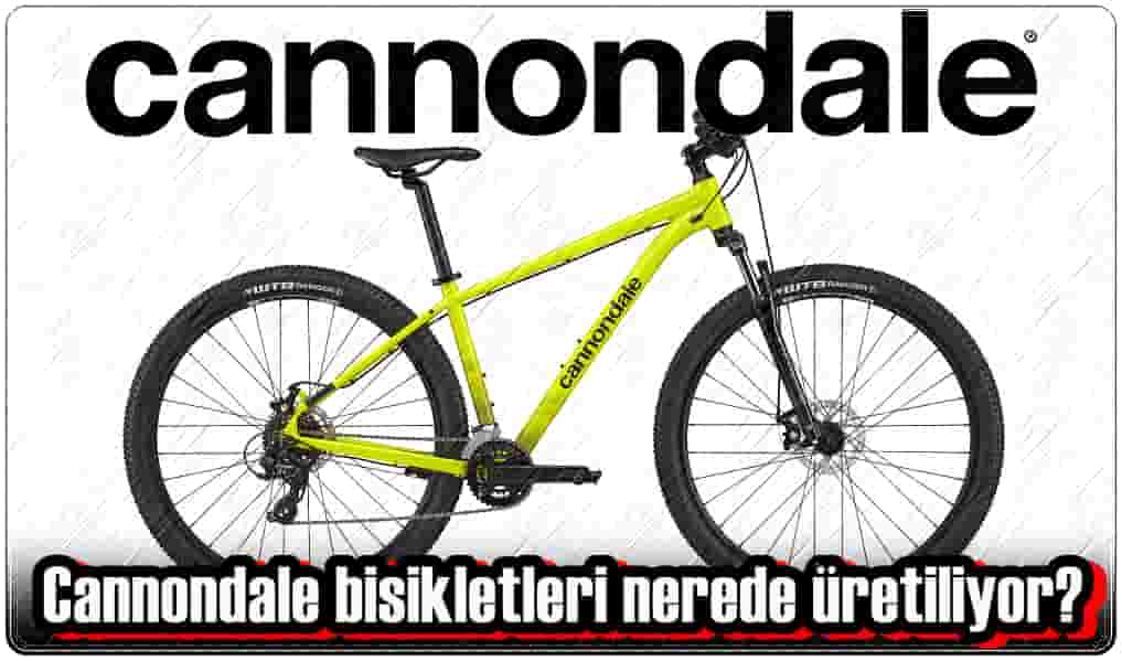 Cannondale Bisikletleri Nerede Üretiliyor?