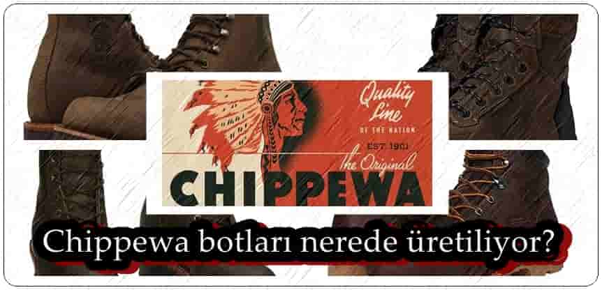 Chippewa Botları Nerede Üretiliyor?