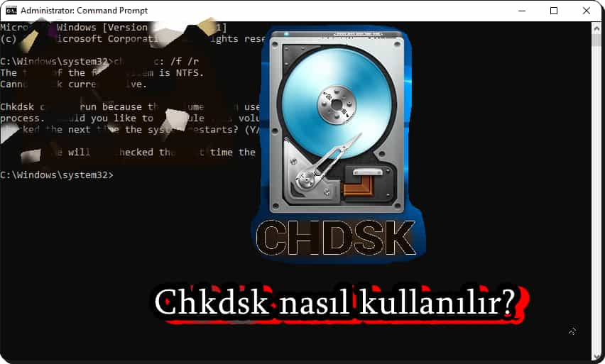 chkdsk komutu nasil kullanilir