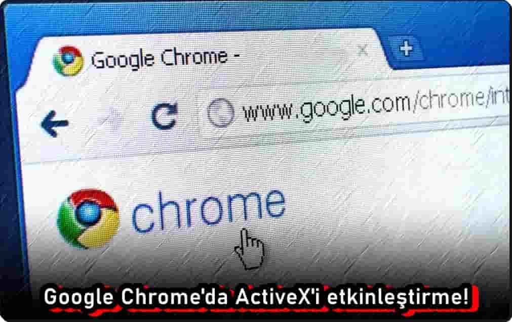 Chrome ActiveX'i Etkinleştirmenin 2 Yolu!