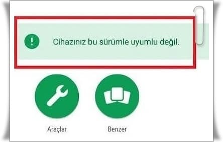 Cihazınız Bu Sürümle Uyumlu Değil Hatası Çözümü