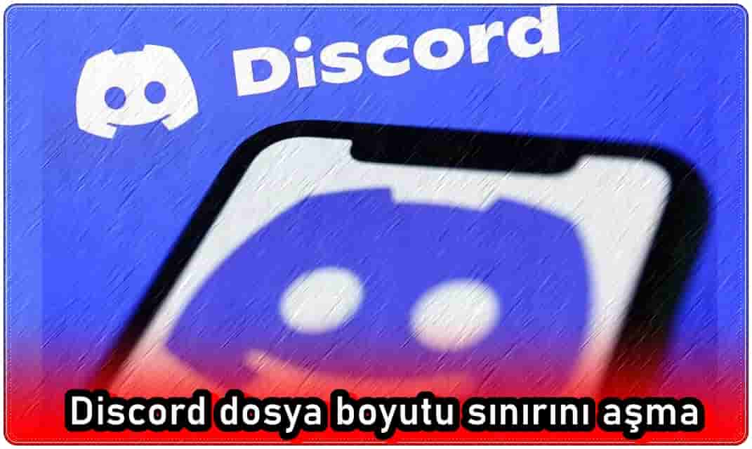 Discord Dosya Boyutu Sınırını Aşma