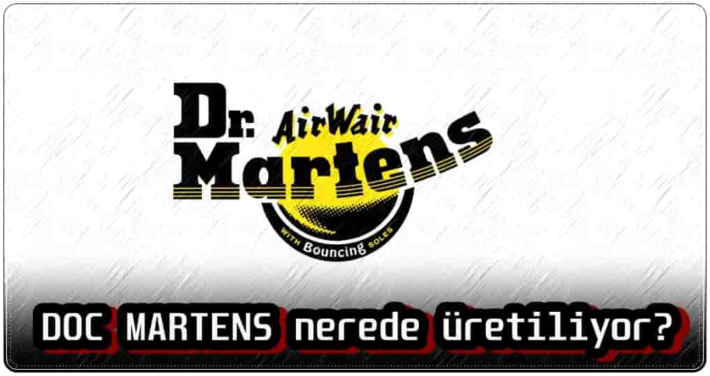 Doc Martens Nerede Yapılır?