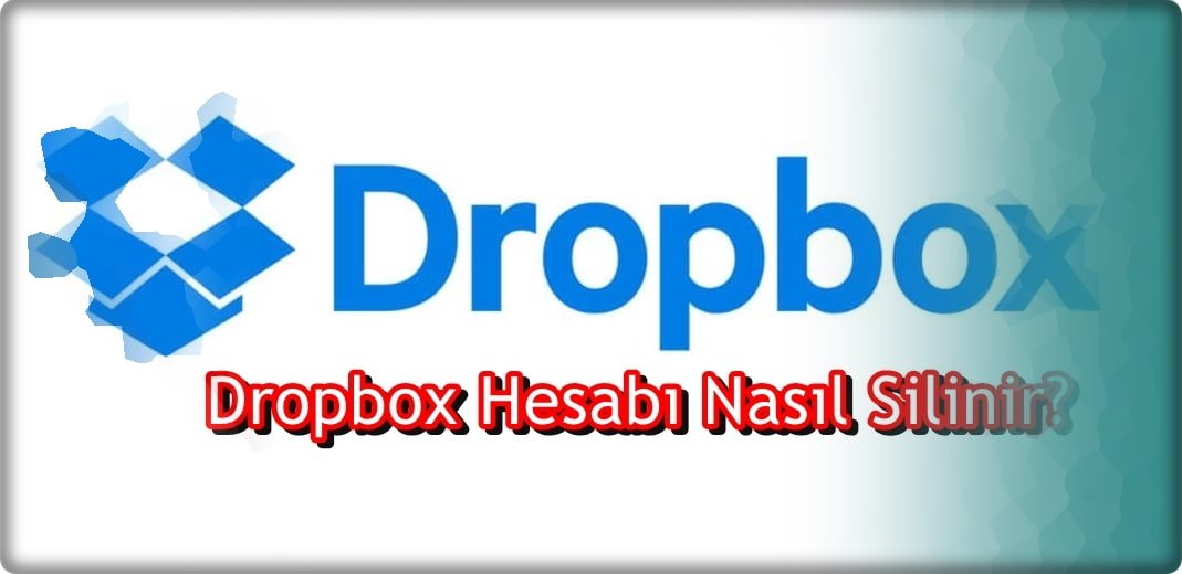 4 Adımda Dropbox Hesabı Nasıl Silinir?