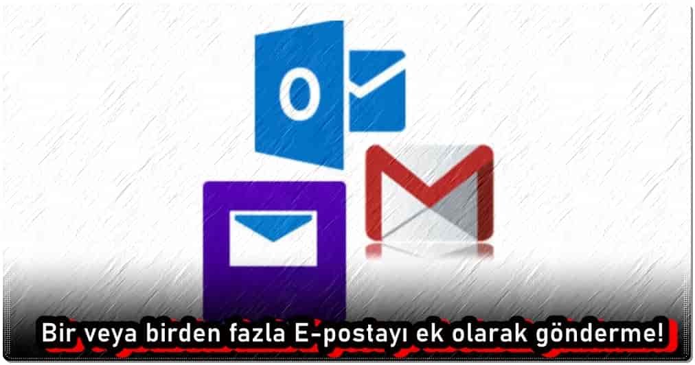 E-Postayı Ek Olarak Gönderme