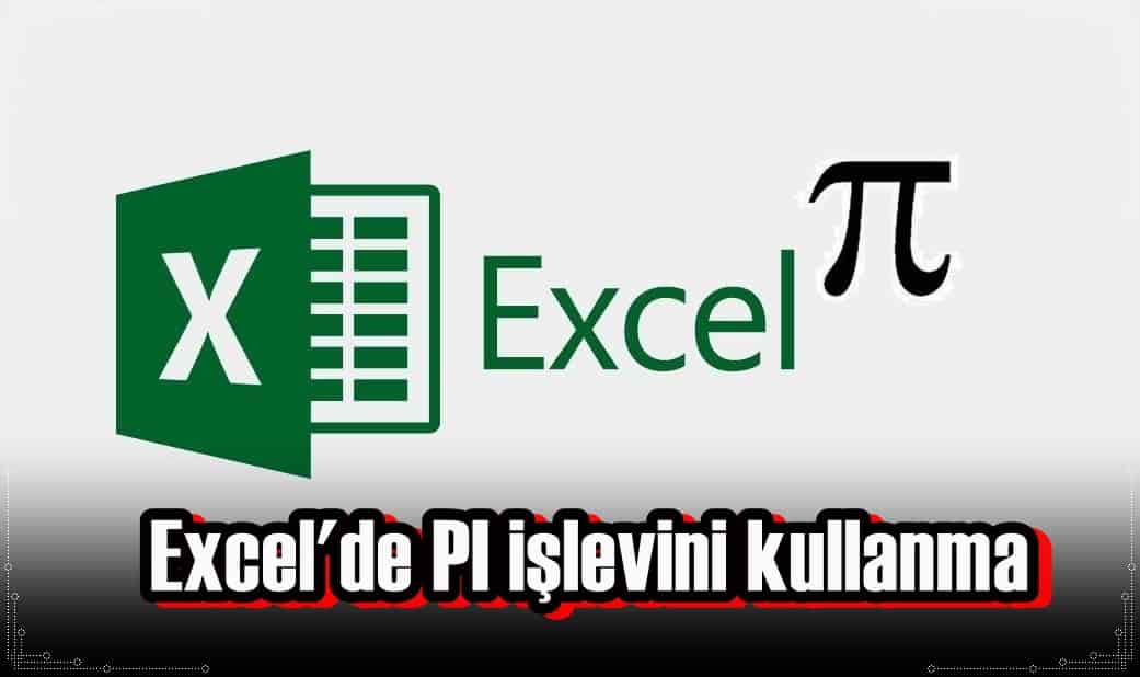 Excel PI İşlevini Kullanma