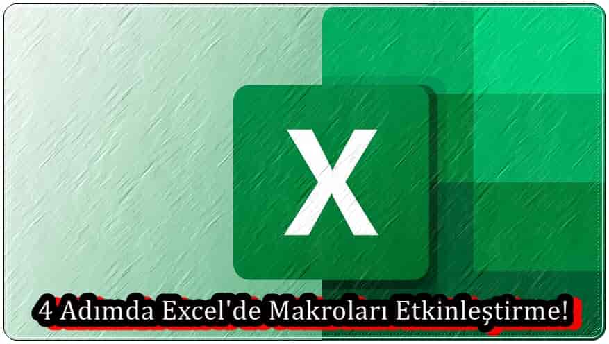 4 Adımda Excel'de Makroları Etkinleştirme!