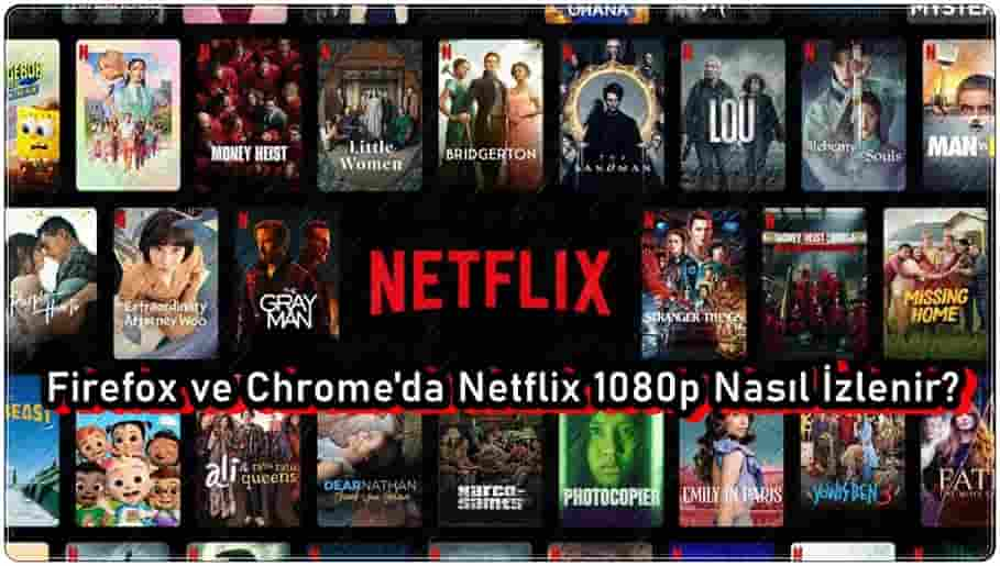 Firefox, Chrome Netflix 1080p Eklentisi Nasıl Yüklenir?