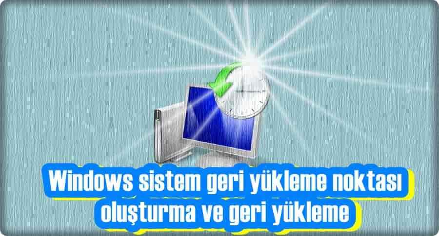 Sistem Geri Yükleme Noktası Oluşturma