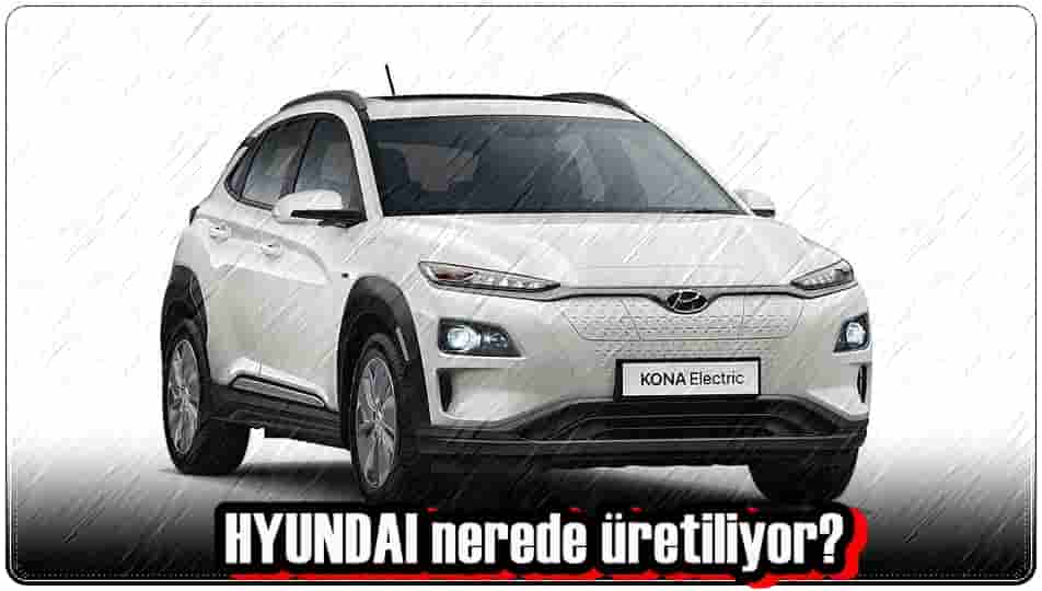 Hyundai Nerede Üretiliyor?