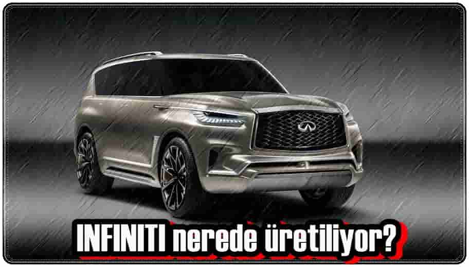 Infiniti Nerede Üretiliyor?