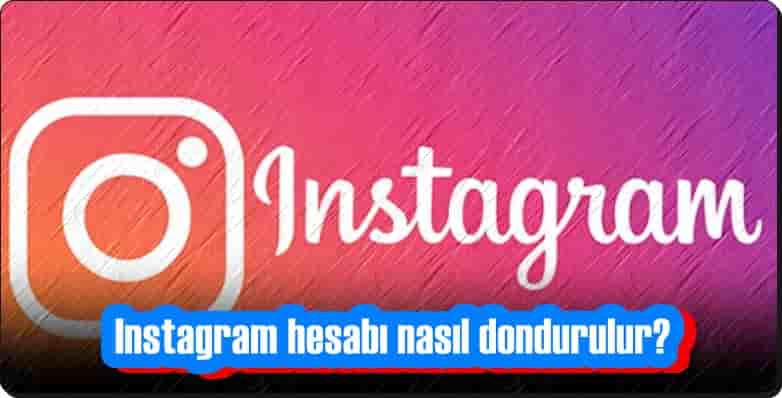 Instagram Hesap Dondurma