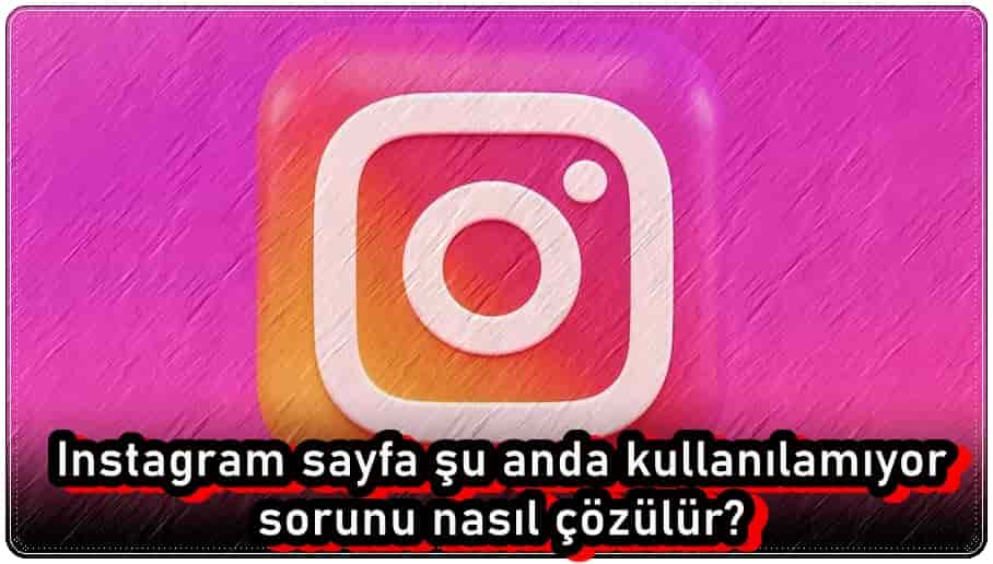 Instagram Sayfa Şu Anda Kullanılamıyor Hatasını Düzeltmenin 8 Yolu