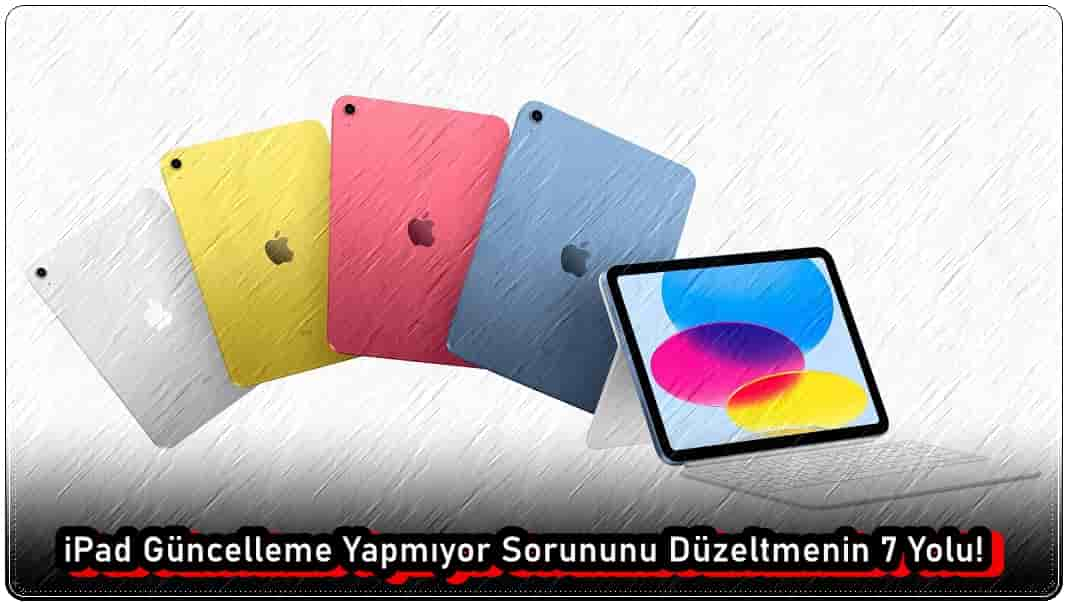 iPad Güncelleme Yapmıyor Sorununu Düzeltme