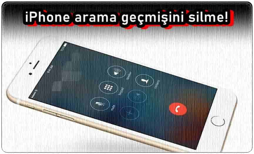 Tek Seferde iPhone Arama Geçmişini Silme!