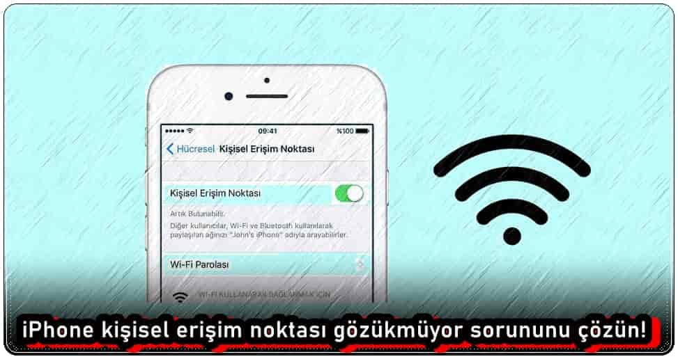 iPhone Kişisel Erişim Noktası Gözükmüyor