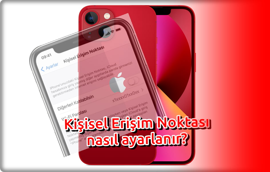 iPhone Kişisel Erişim Noktası Nasıl Ayarlanır?