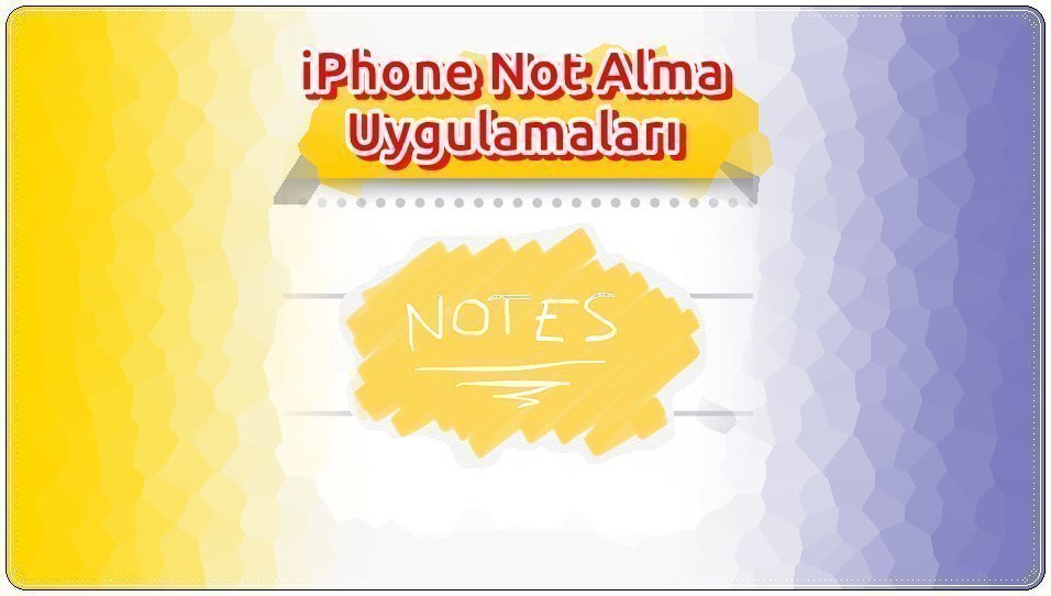 En iyi 10 iPhone Not Alma Uygulaması