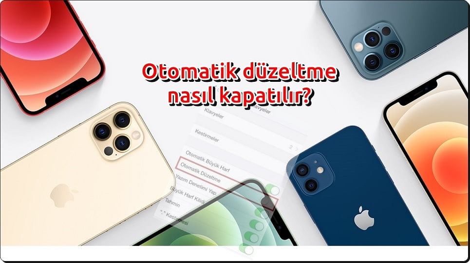 2 Basit Adımda iPhone Otomatik Düzeltmeyi Kapatma!