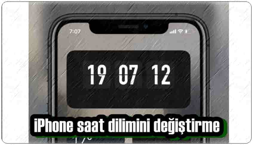 iPhone Saat Dilimini Değiştirme