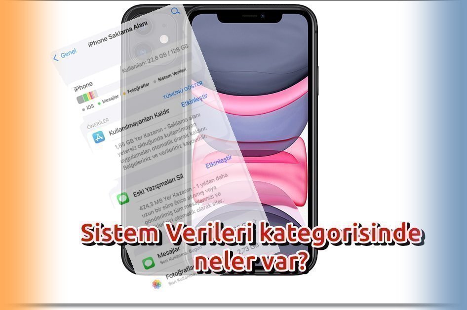 iPhone Saklama Alanındaki Sistem Verileri Bölümü Nedir?