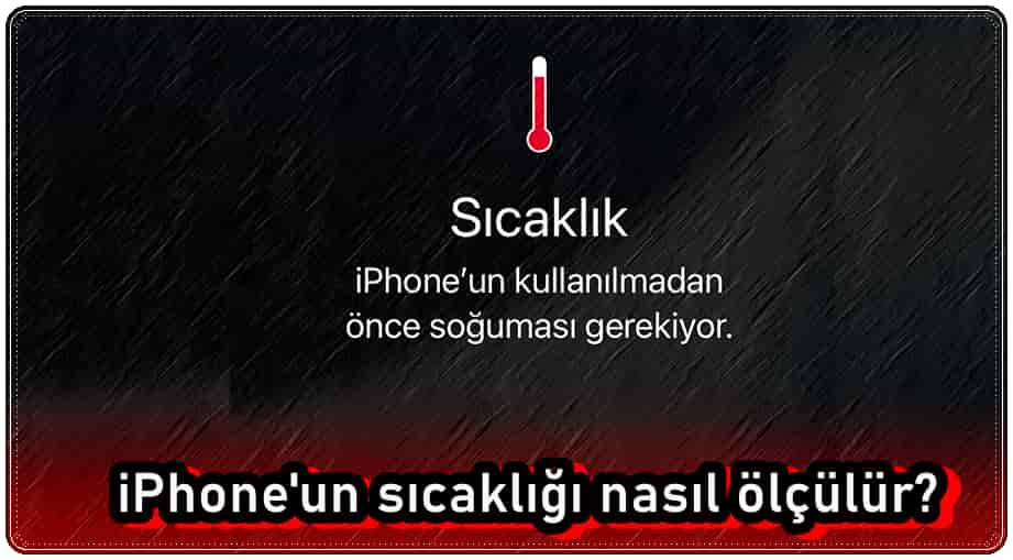 iPhone Sıcaklığını Ölçme