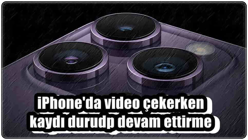 iPhone Video Çekerken Durdurma Nasıl Yapılır?