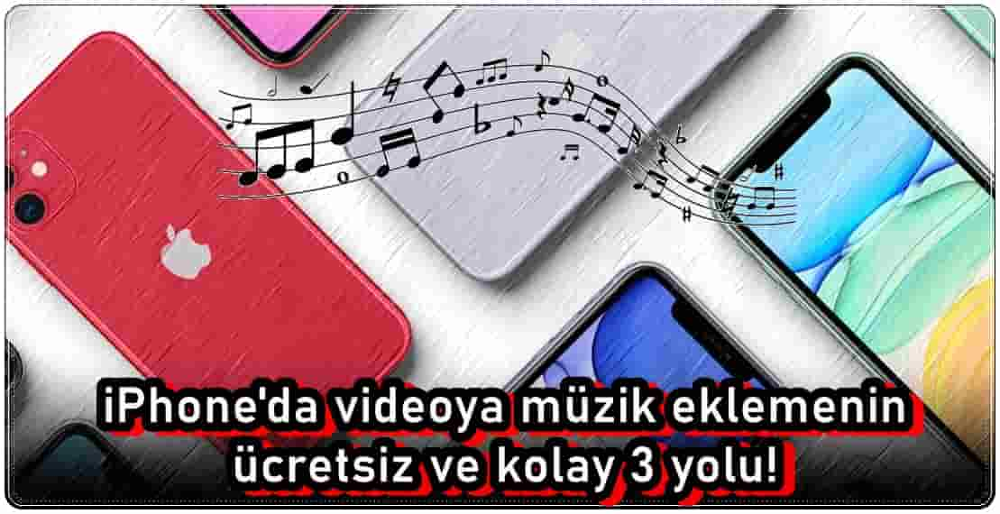 iPhone'da Videoya Müzik Eklemenin Ücretsiz ve Kolay 3 Yolu!