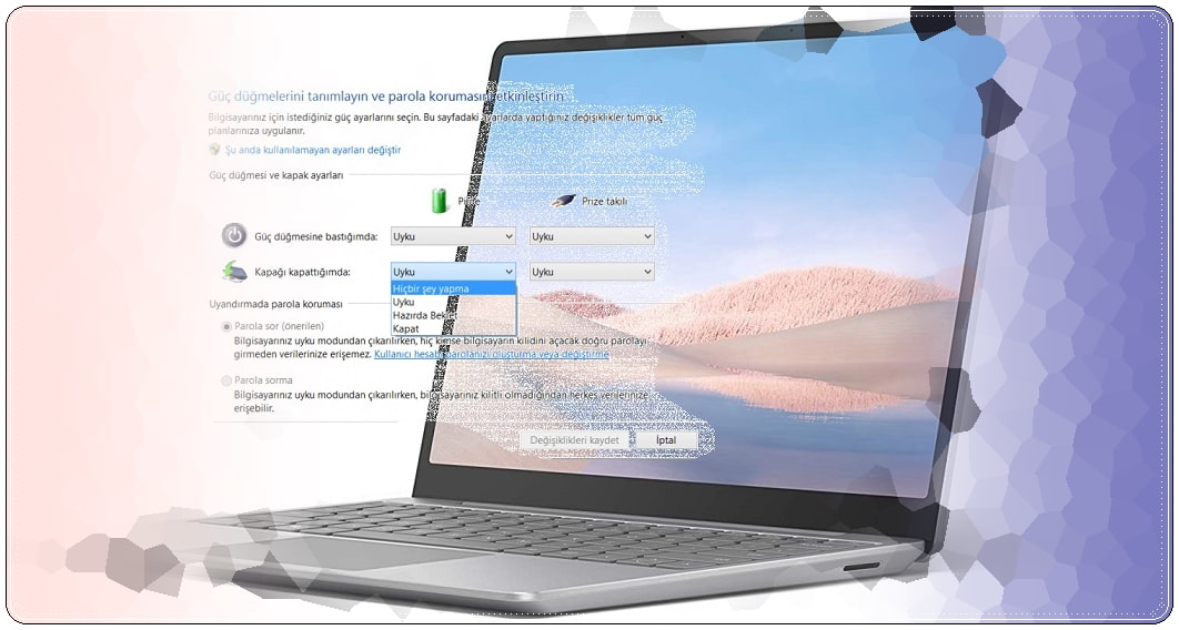 5 Adımda Laptop Kapağını Kapatınca Uyku Moduna Geçmesini Engelleme!