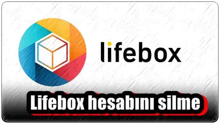 Lifebox Hesabını Silme