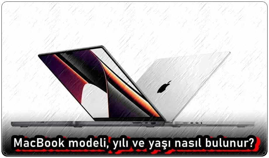 MacBook Modeli, Yılı ve Yaşı Nasıl Bulunur?