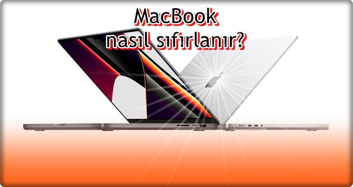 4 Adımda MacBook Sıfırlama!