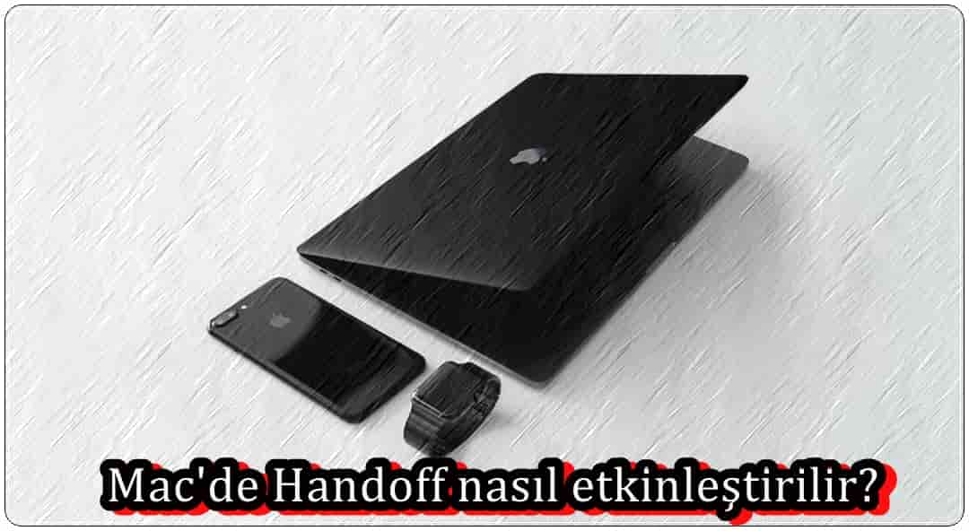 Mac'de Handoff Nasıl Etkinleştirilir?