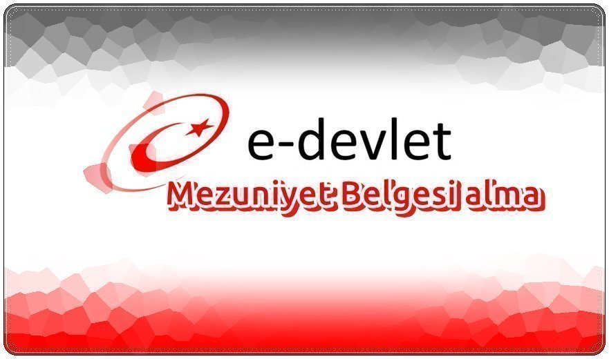 Mezuniyet Belgesi e-Devlet'den Nasıl Alınır?