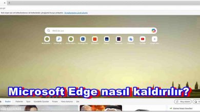 Microsoft Edge Nasıl Kaldırılır?