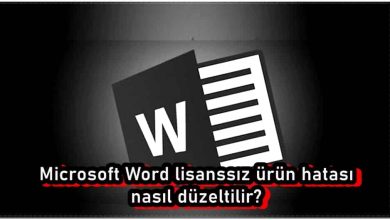 Microsoft Word Lisanssız Ürün Sorununu Çözme