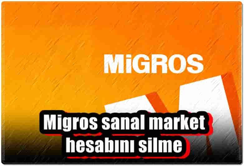 Migros Hesabını Silme