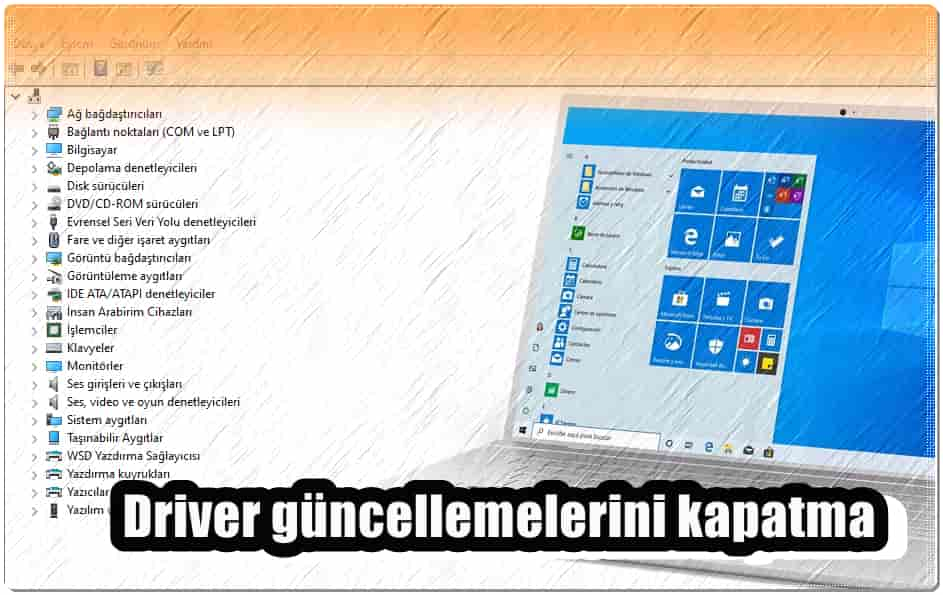 Windows Otomatik Driver Yüklemelerini Kapatmanın 3 Yolu!