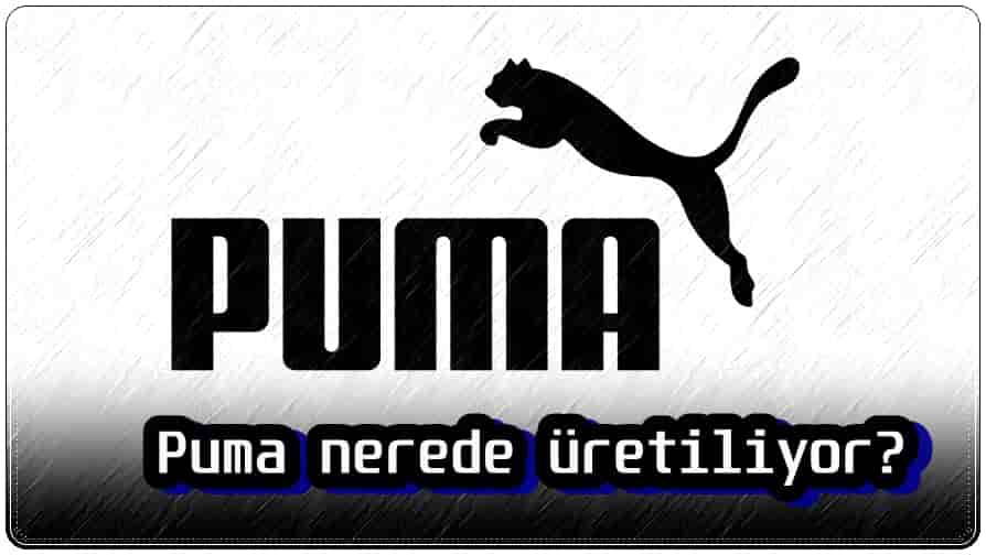 Puma Nerede Üretiliyor?