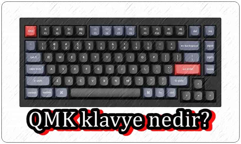 QMK Klavye Nedir?