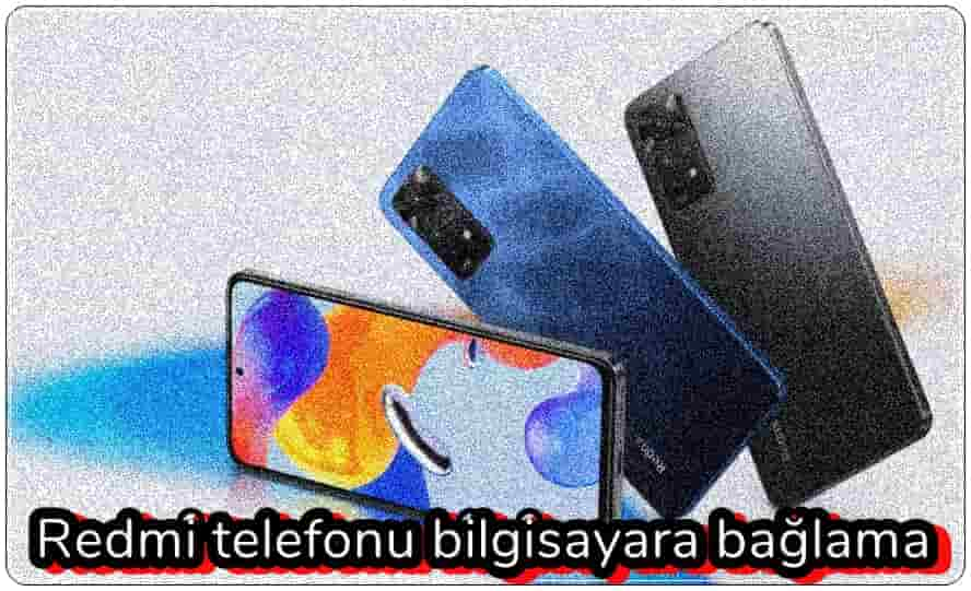 Redmi Telefonu Bilgisayara Bağlama