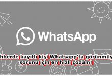 Rehberde Kayıtlı Kişi Whatsapp'ta Görünmüyor Sorunu İçin En Hızlı Çözüm!